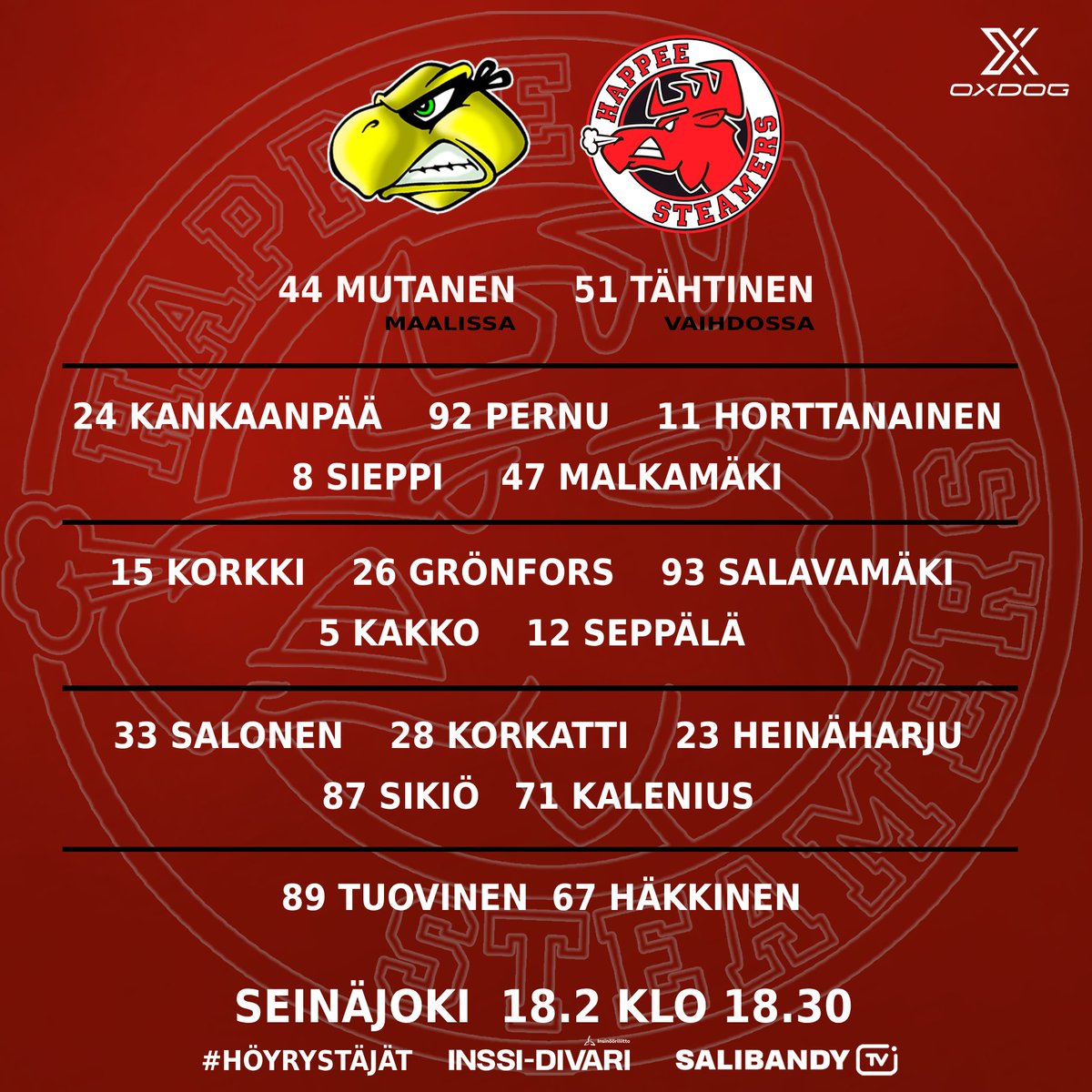 Höyrystäjät tänään Seinäjoella 🔥

⚔️ Konnat
🏆 @inssidivari 
🏟️ Qmax-Areen
📅 Su 18.2
🕔 18:30
📺 salibandy.tv

#salibandy #inssidivari #höyrystäjät #hirvirytke #oxdog