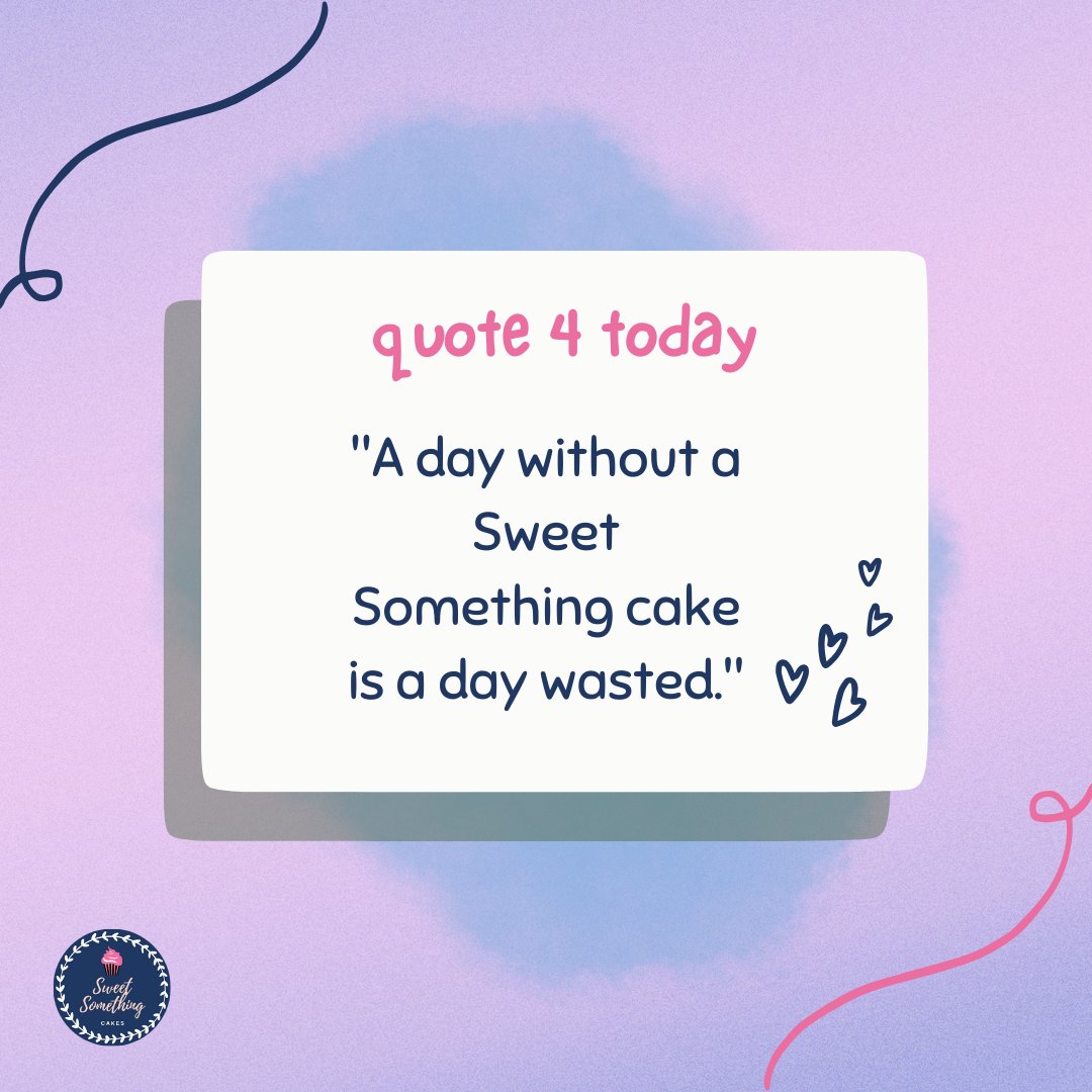 SweetSomethingC's tweet photo. #QuoteOfTheDay - for cake lovers! https://t.co/I7fcLdPOcz