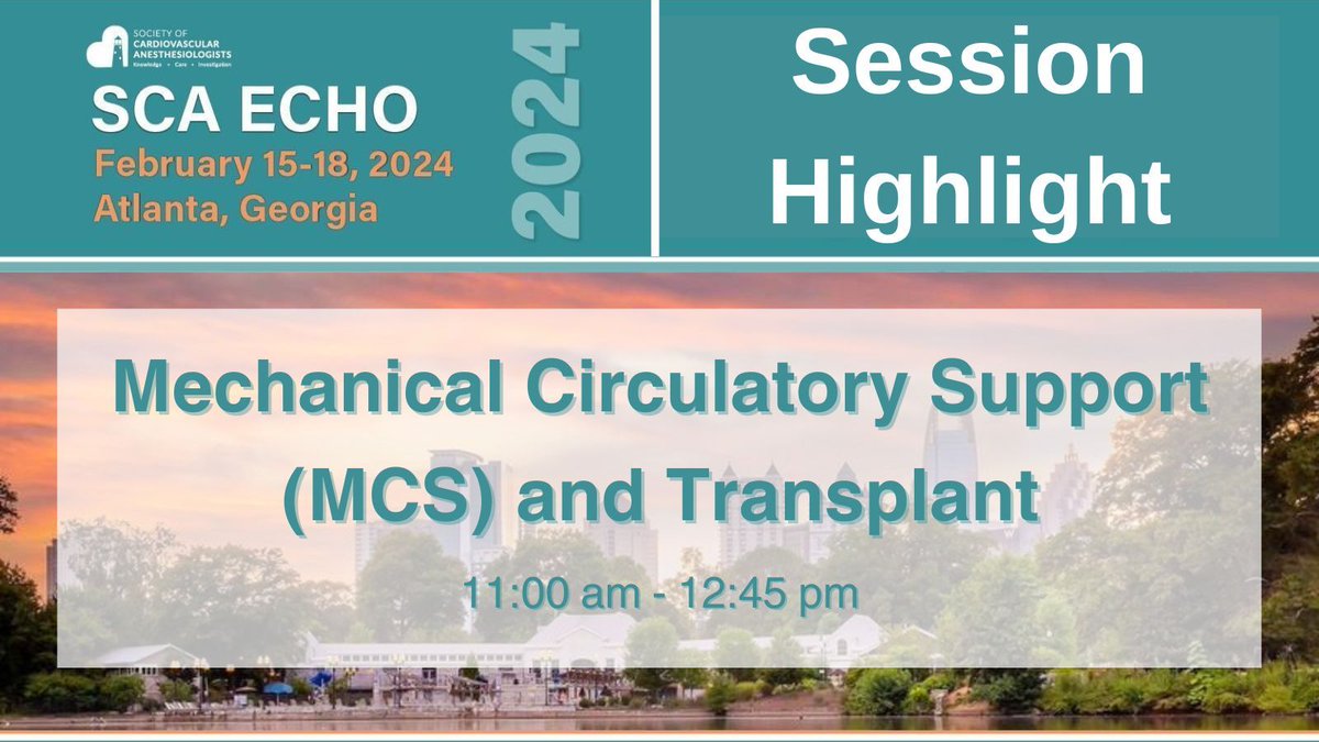 Learn more about Mechanical Circulatory Support (MCS) and Transplant at #SCAEcho24!