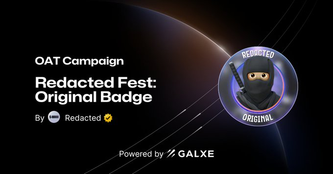 RedactedFest: Original Badge 🥷🏽

Claim your badge and showcase your early support for Redacted. 

Participation is simple:
Engage with our socials.
Complete tasks to gather points.
Claim your Original Badge by 2024-03-01.

Participate Now 👉 galxe.com/RD2UctjCyAvB7Z…