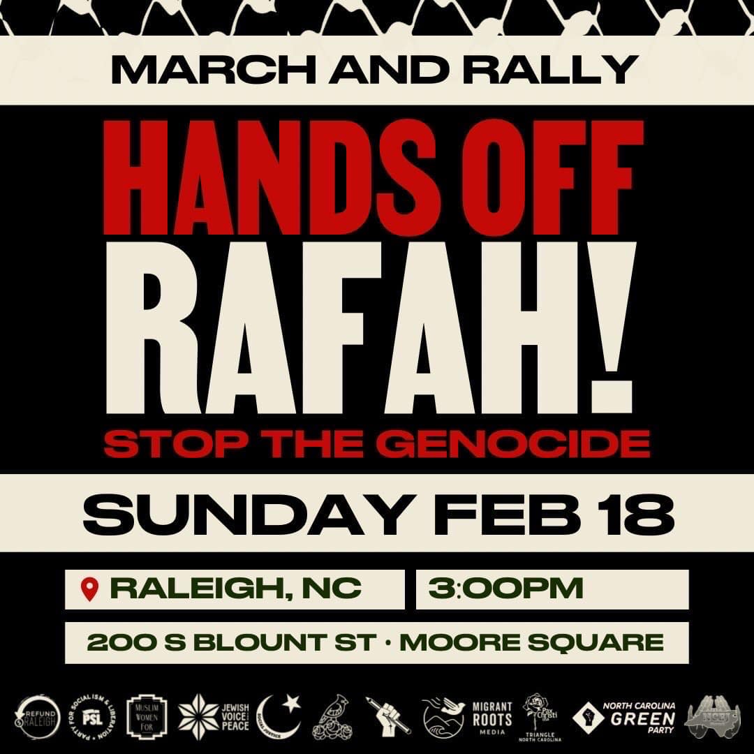 CrescentJustice's tweet photo. Hands Off Rafah / End the Genocide Rally in #RaleighNC today. Over ten organizations, community members, and allies will gather at Moore Square this Sunday, February 18, 3 pm, to protest against the ongoing genocidal escalations in Rafah, Gaza. https://t.co/h6tHYvRCdI https://t.co/nLOpBHLVe7