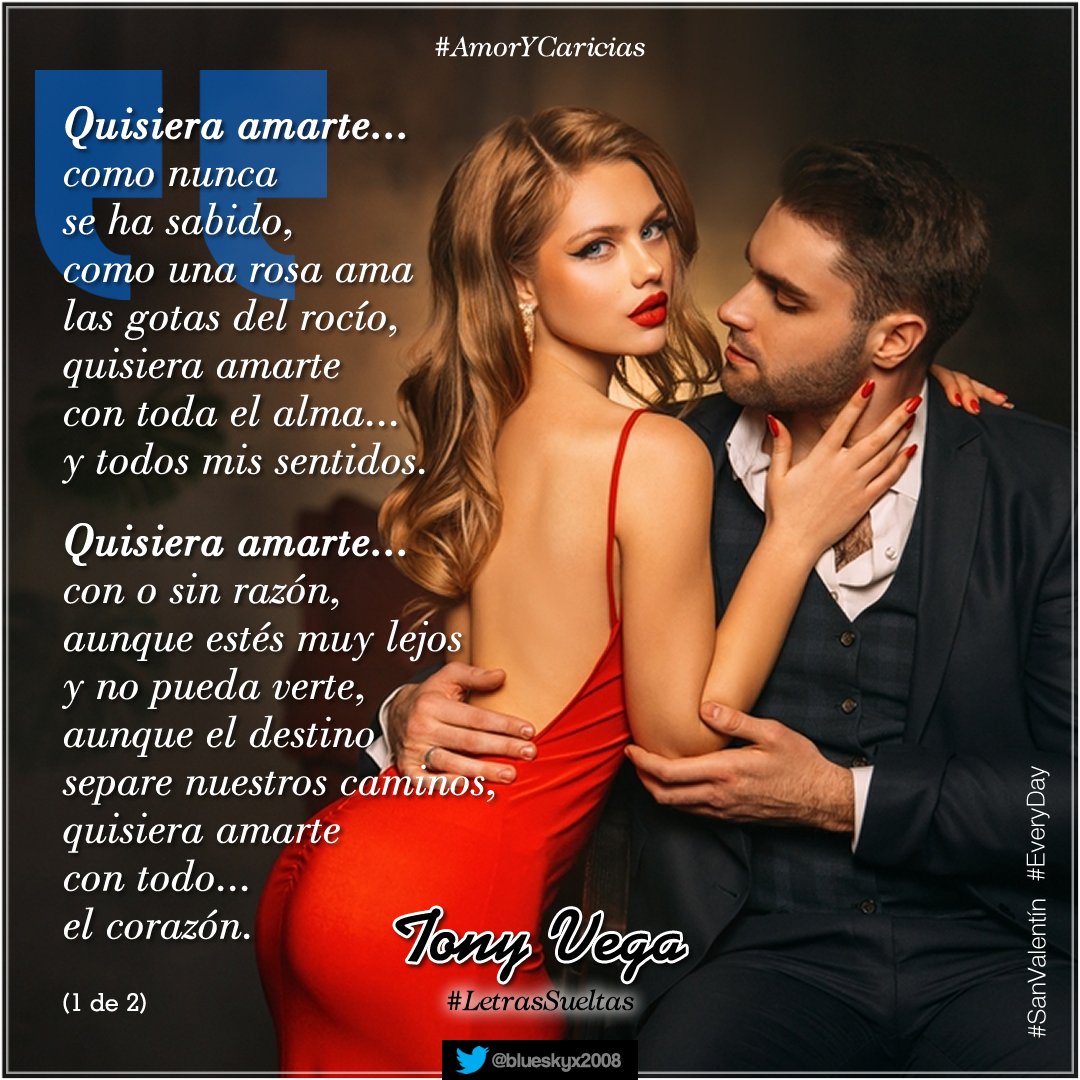 Quisiera amarte...
como nunca
se ha sabido,
como una rosa ama
las gotas del rocío,
quisiera amarte
con toda el alma..
y todos mis sentidos.

Quisiera amarte...
con o sin razón,
(...)

—@blueskyx2008 ✍️💕

(1 de 2)

#LetrasSueltas
#AmorYCaricias
#AlwayssLove
#LetrasYLatidos
#LYF15