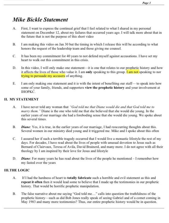 benpanders0n's tweet photo. Just hours before Tammy Woods’ interview with the KC Star, Mike Bickle sent her this “script” that he was preparing to use in a video to be made with his wife Diane on January 30th.

🚩 He refuses contact with outside leaders but has no problem running his ideas by one of his victims.

🚩 Notice how he uses terms like “our staff”, “our prophetic history”, “our story” and references his relationship to the leadership team. How could someone who is truly permanently separated from the ministry use that kind of language?

🚩 He makes it clear why he made this statement - “because of the pain and burden that MY family endures” - not to express any kind of sorrow for his actions or the pain he has directly caused to countless people. It’s a textbook DARVO example where he is now portrayed as the real victim here.

🚩 And where does this “pain” he and his family are enduring come from? The criticism of the prophetic history. It’s clear that there’s still nothing he’s more obsessed with than upholding the veracity of this “narrative”.

🚩 He continues to blame all this on “Satan’s agenda” to cause us to be “offended at God’s leadership.” This is not far off from a sentiment that is still held by some current leaders who are hanging onto the idea that this is the Black Horse and IHOP is under a demonic attack against the prayer movement.