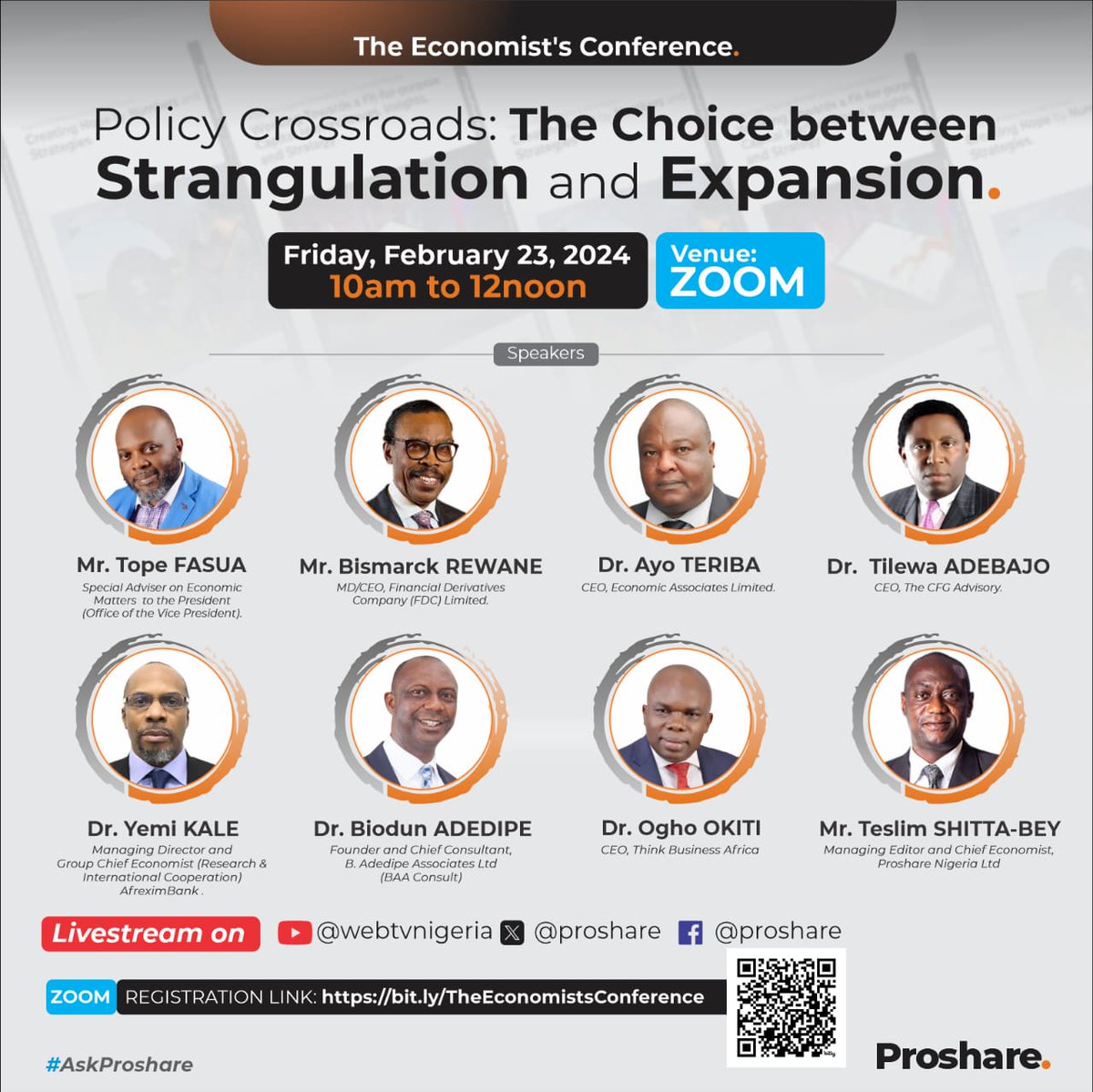 proshare's tweet photo. We're thrilled to announce "The Economists' Conference" happening next week! Join us as we delve into the policy crossroads shaping our economic future.

Theme: Policy Crossroads: The Choice between Strangulation and Expansion

📅 Webinar Date: February 23, 2024
🕙 Time: 10 AM – 12:00 PM
📍 Venue: Zoom

Register HERE: https://t.co/aS4lSdKyZE

Livestreaming on X: @webtvnigeria, @proshare and Facebook: Proshare

Save the date and stay tuned for more updates!

#AskProshare
#TheEconomistsConference

cc: @topefasua, @BJRewane, @Ayoteriba, @sgyemikale, @BAAConsult, @Dr_Okiti, @TeslimShittabey, @FinMinNigeria, @TradeInvestNG, @cenbank, @cibnigeria, @NGRPresident, @NigeriaGov, @femigbaja, @NGFSecretariat, @officialNESG, @nbccng, @cibnigeria, @IodNigeria, @NACCIMA30, @NLCHeadquarters, @MAN_NGR, @DrDorisAnite