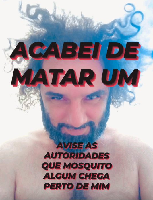 MAXORNELAS's tweet image. NÃO DEPENDA DO ESTADO PARA SE DEFENDER.

#FaçaSuaParte
#DenuncieCriminosos
#DengueMata
#MentiraAdoece
#CuideDoSeuQuintal
#EstelionatoFajuto
#MelhorPrevenirQueRemediar
#OMauSePassaPorBom
#EviteLama
#ForaLulaeSuaQuadrilha