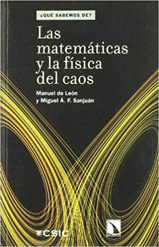 CatarataLibros's tweet photo. #QuéSabemosDe Las matemáticas y la física del caos. Manuel de León @manuel_de_leon y Miguel Á. F. Sanjuán @MAF_Sanjuan Colección coeditada con @CSICdivulga https://t.co/jvQutKJYlE https://t.co/SfPhYyudLK