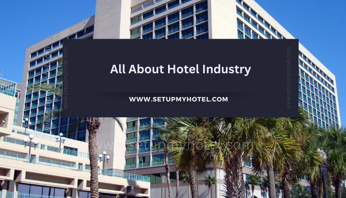 Setupmyhotel's tweet photo. The hotel industry is a broad sector that encompasses a range of businesses involved in providing lodging and accommodation services to travellers and tourists. Here are some key aspects of the hotel industry:  >> https://t.co/pnVnJFpJ4U #Hoteliers #hotelManagement https://t.co/jPjbahSP7g