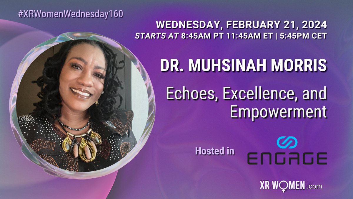 Join us for XR Women Wednesdays as we embark on an immersive experience tour titled Echoes, Excellence, and Empowerment with Dr. Muhsinah Lateefah Morris @drmuhsinah, the pioneering Director of Metaversity at Morehouse. Time: 11:45 AM EST Hosted in: @engage_xr #XRWOMEN