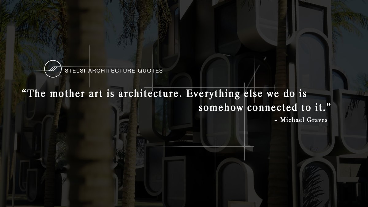 📝STELSI Architecture Quotes #065 “The mother art is architecture. Everything else we do is somehow connected to it.” – Michael Graves ▶️#STELSI #architecture #Metaverse #Web3 #NFT #blockchain #lifestylenews #holatonotos