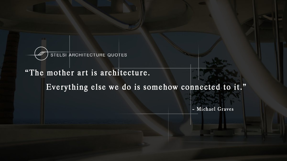 📝STELSI Architecture Quotes #068 “The mother art is architecture. Everything else we do is somehow connected to it.” – Michael Graves ▶️#STELSI #architecture #Metaverse #Web3 #NFT #blockchain #lifestylenews #holatonotos