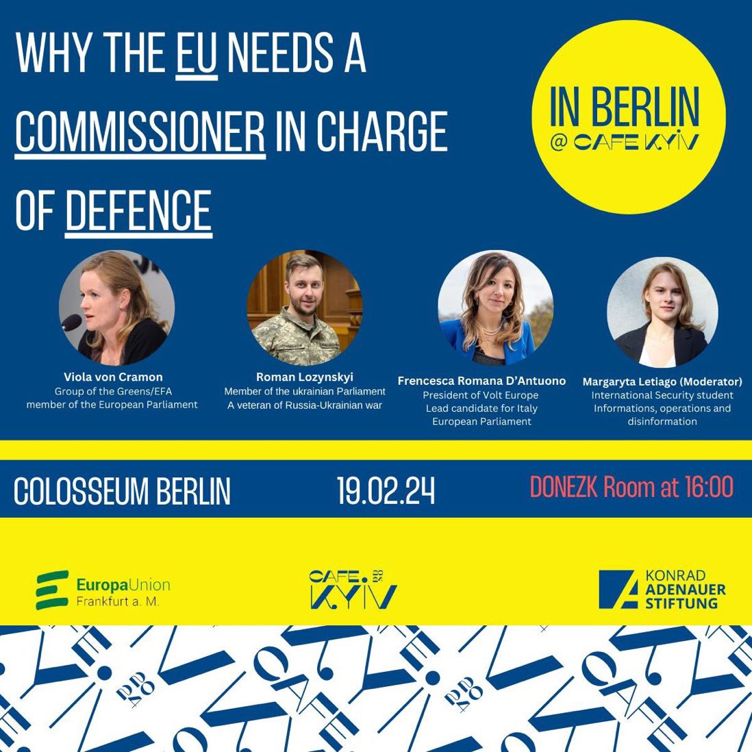🟢🇪🇺At this year’s #CafeKyiv @EUFrankfurt_ discusses 'Why #Europe needs a Commissioner in charge of Defence' with
- @ViolavonCramon MEP 
- Roman Lozynskyi MP 🇺🇦
- @FRDantuono, President Volt 🇪🇺
Moderator: Margaryta Letiago
#EUvalues #democracy #EUCivilSociety #Ukraine #EurHope