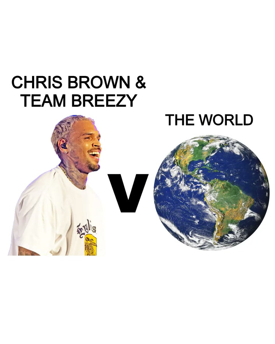 If the world is against CHRIS BROWN, TEAM BREEZY is against the world. 🫡💜