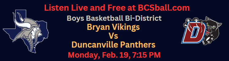 bcs_ball's tweet photo. LISTEN LIVE AND FREE Monday (2-19) #BryanBasketball vs #DuncanvilleBasketball Bi-District at 7:15 PM on https://t.co/tBAZQI5vIe Please RePost. @DuncanvilleBB @heythatsbritt @DavidPeavy20 @BHSSportsMedia @BryanISDSports @BryanVikingClub @BHSVikingHoops @MyBCSsports @BrazosSports https://t.co/3CerCegvFL