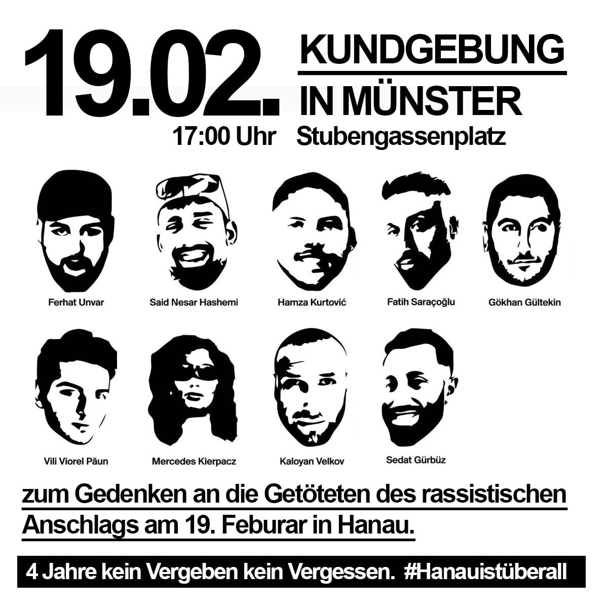 Morgen treffen wir uns auf dem Stubengassenplatz.

Wir gedenken:
Said Nesar Hashemi, Hamza Kenan Kurtović, Ferhat Unvar, Sedat Gürbüz, Fatih Saraçoğlu, Gökhan Gültekin, Vili Viorel Păun, Mercedes Kierpacz und Kaloyan Velkov.

Kommt dazu. Bringt gern Blumen und Kerzen mit. #Hanau
