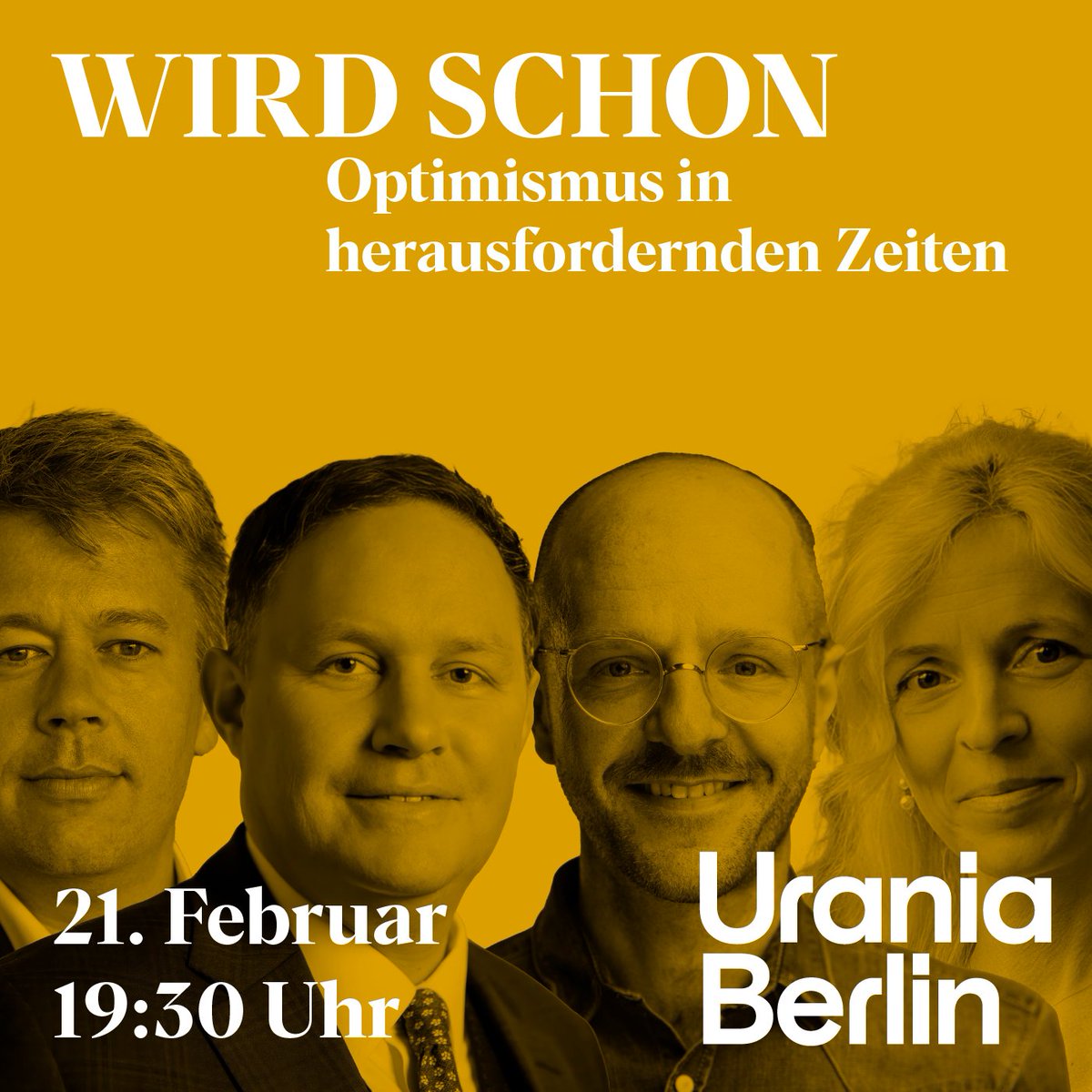 Wird schon! Aber wie? Am 21.2. diskutieren der Hamburger Kultursenator Dr. Carsten Brosda, @evalottabra, 1. Vizepräsidentin der @DGPs_Berlin und der Journalist @kaischaechtele funktionierende Wege zu mehr Optimismus. Moderation @nikolausr Tickets uraniaberlin.reservix.de/p/reservix/eve…