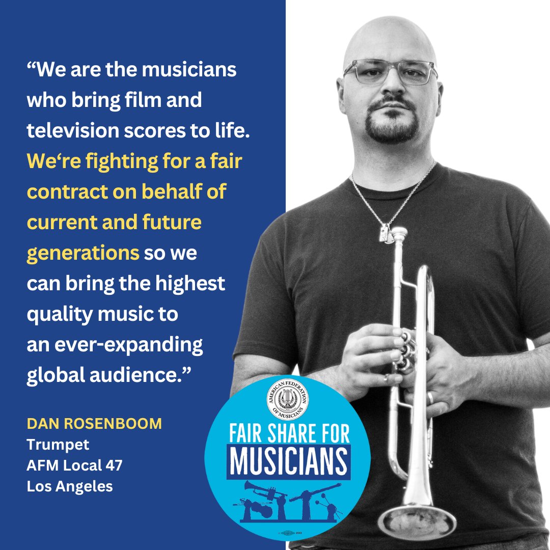 “We are the musicians who bring film and television scores to life.  We‘re fighting for a fair contract on behalf of current and future generations so we can bring the highest quality music to an ever-expanding global audience.” #fs4m
DAN Rosenboom, Trumpet, @AFMLocal47 @The_AFM