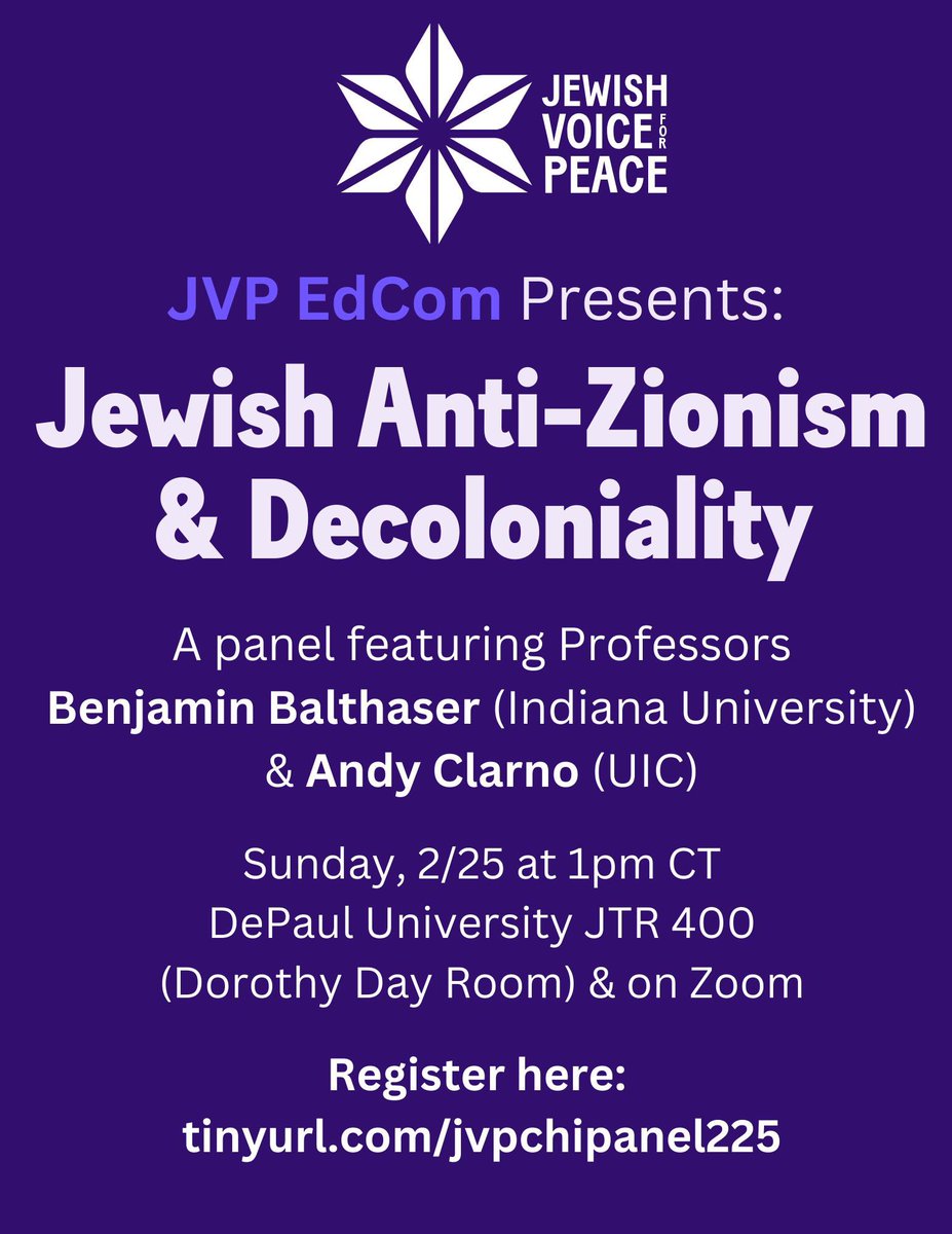 One week from today: panel on Jewish Anti-Zionism and Decoloniality.  Featuring Benjamin Balthaser and Andy Clarno.  At DePaul, 1PM, JTR 400 (Dorothy Day Room) & on Zoom 

Register here: tinyurl.com/jvpchipanel225
