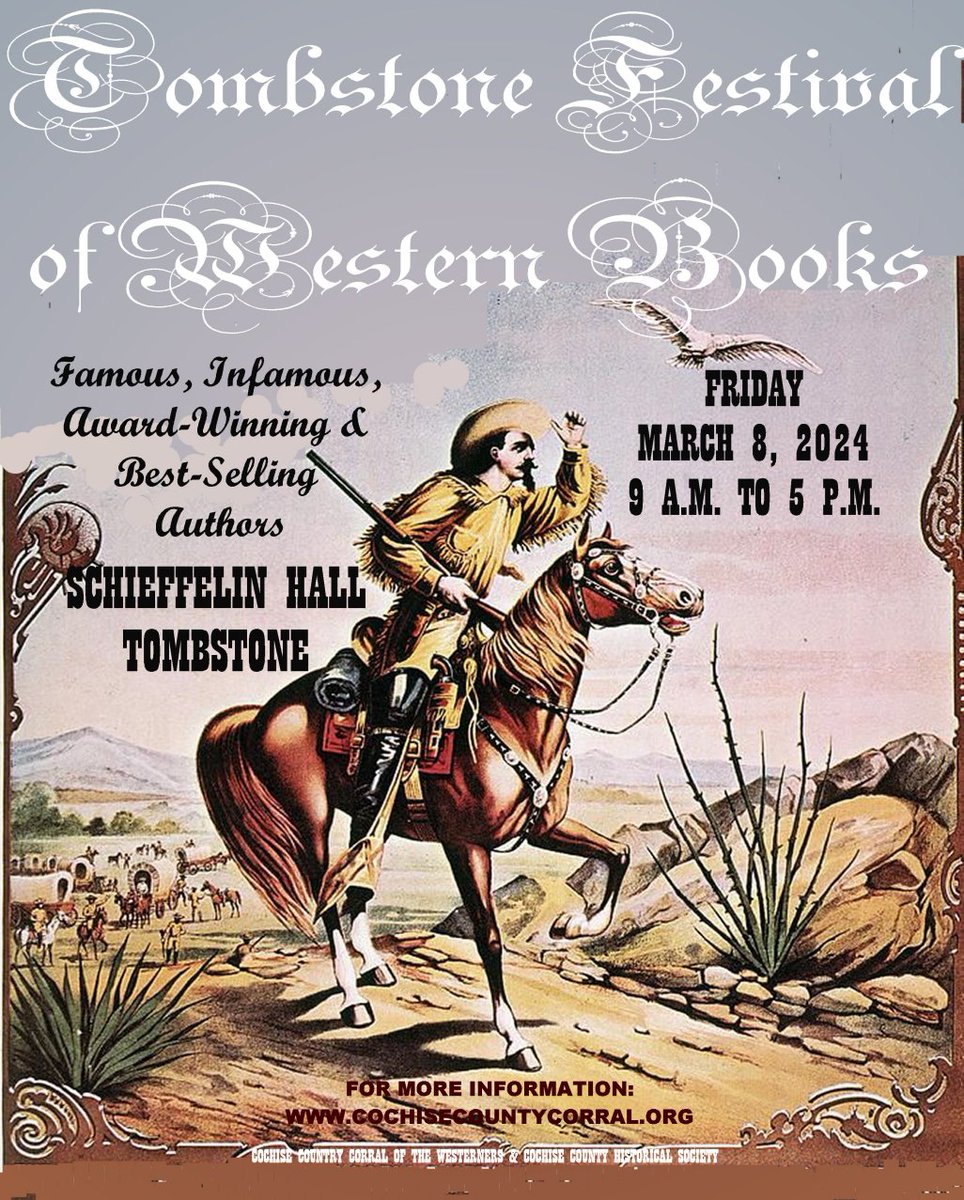 BillMarkley's tweet photo. The Tombstone Festival of Western Books will be held Friday, March 8, 2024, 9:00 am to 5:00 pm, at Schieffelin Hall, Tombstone, Arizona. I’ll be there, and I’ll have my books for purchase. Stop by if you’re in town. https://t.co/O800ll90Qd