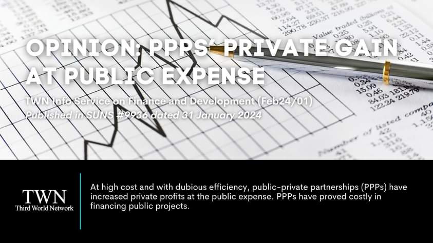 Opinion: PPPs’ private gain at public expense. This purported PPP solution has worsened financial vulnerabilities in developing countries, also undermining sustainable development and #climate justice. #Finance ➡️twn.my/title2/finance…