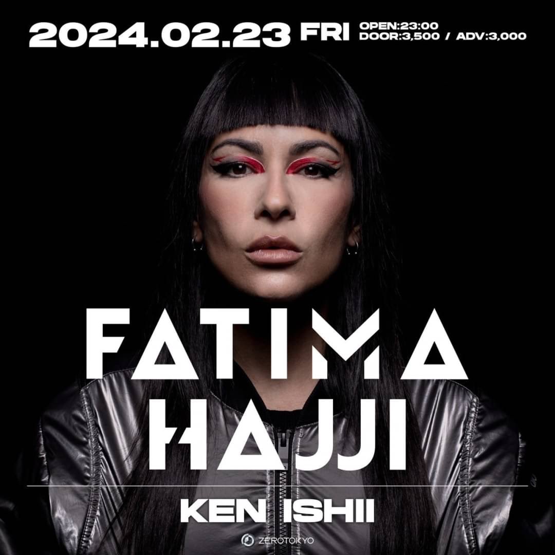 ハードテクノ好き必見🔈 世界中のクラブ、フェスを渡り歩き、テクノ界に君臨するDJ @fatimahajji がZERO TOKYOに登場！ 2024/2/23(金) #FatimaHajji JAPAN TOUR OPEN 23:00 【Z Hall】 Fatima Hajji KEN ISHII 私はR Barで出演💃 本公演に来場予定の方は詳細ご案内しますのでお気軽にDMください！♡