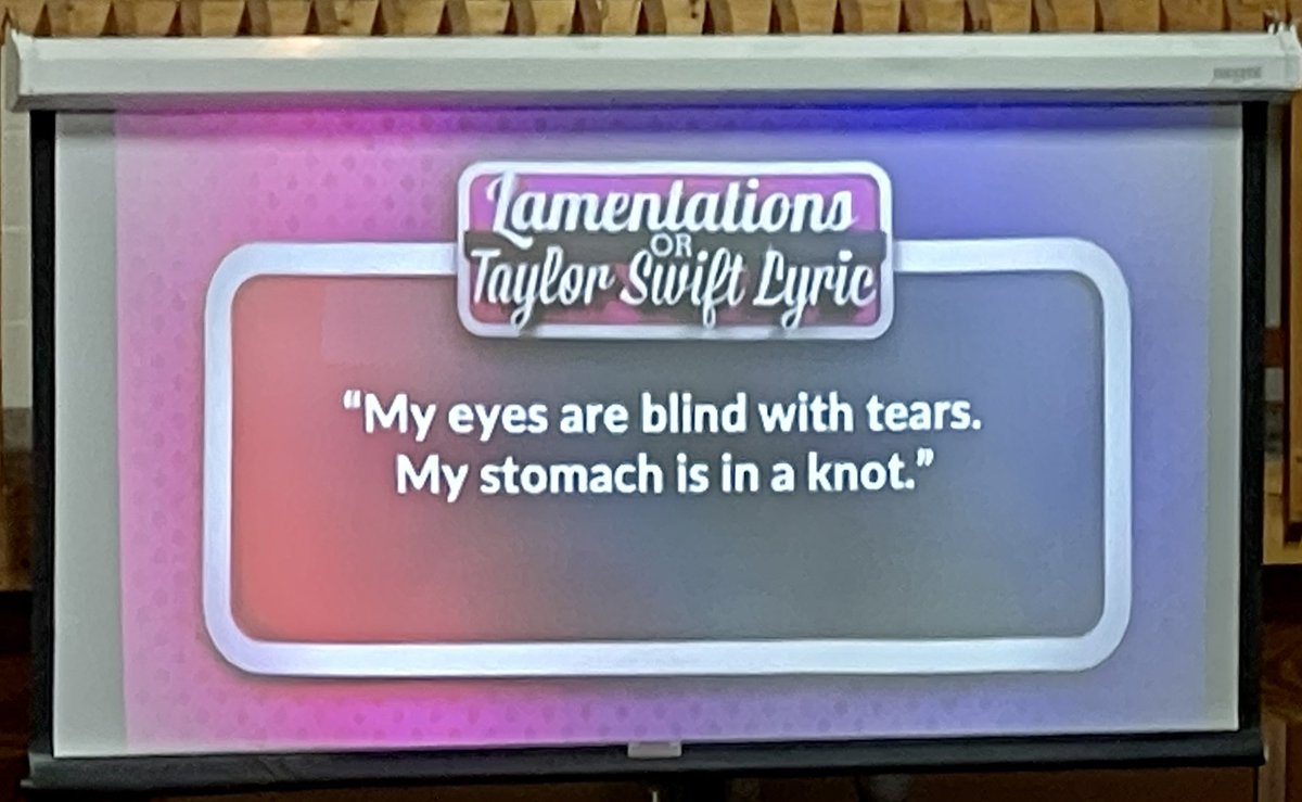 Spoke at a youth conference where they did a game giving a quote and 5 dudes had to guess whether it was from the book of Lamentations or a Taylor Swift song. 

It was fantastic.