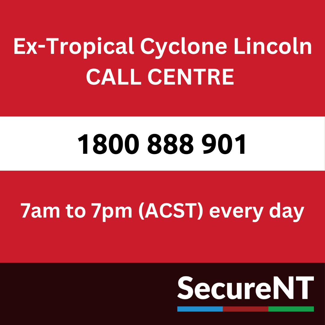 secureTerritory's tweet image. EX-TROPICAL CYCLONE LINCOLN CALL CENTRE

Call: 1800 888 901

Between 7am and 7pm (ACST)

If you call outside of these hours, leave a message and call centre staff will return your call as soon as possible.

In an emergency, call: 000

Visit securent.nt.gov.au