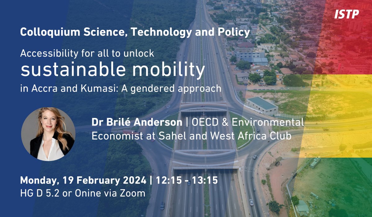 Join us today, 19 Feb, for the kickoff of this semester's #ISTPcolloquium series with @BrileAnderson's (@OECD) talk on #SustainableMobility in Accra and Kumasi, Ghana and get insights on #UrbanAccessibility. Register: u.ethz.ch/Y0t0x | @ETH_en