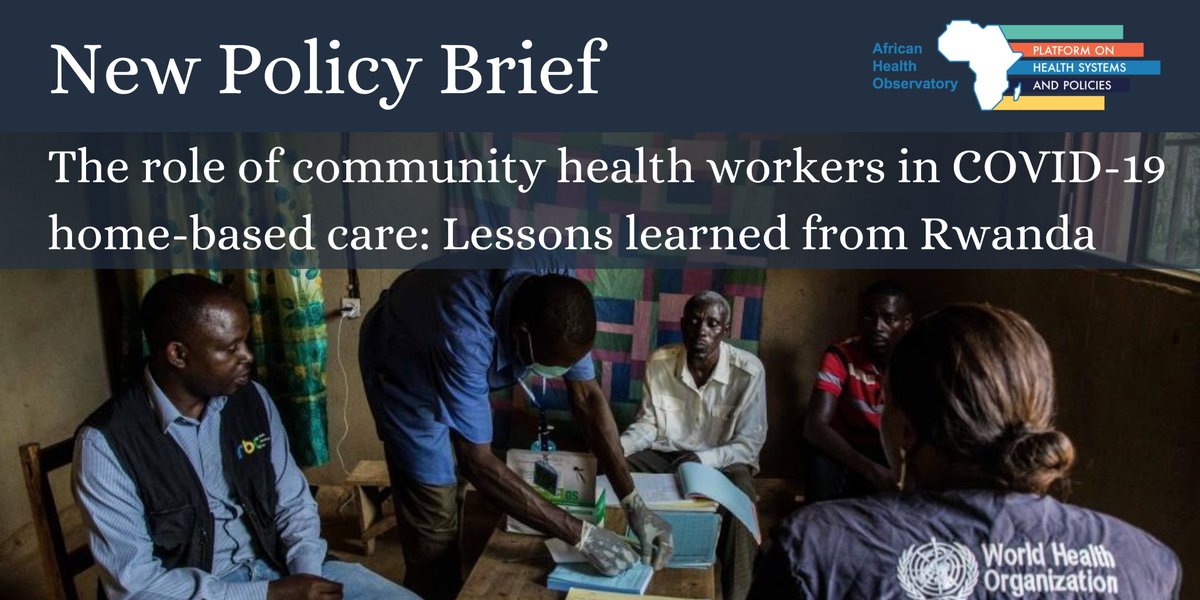 New policy brief! #Rwanda introduced a home-based care model in 2020 to respond to the #COVID-19 pandemic, where community health workers were trained in the management of mild cases. In 2021, medical doctors were integrated into home-based care teams, which strengthened the…