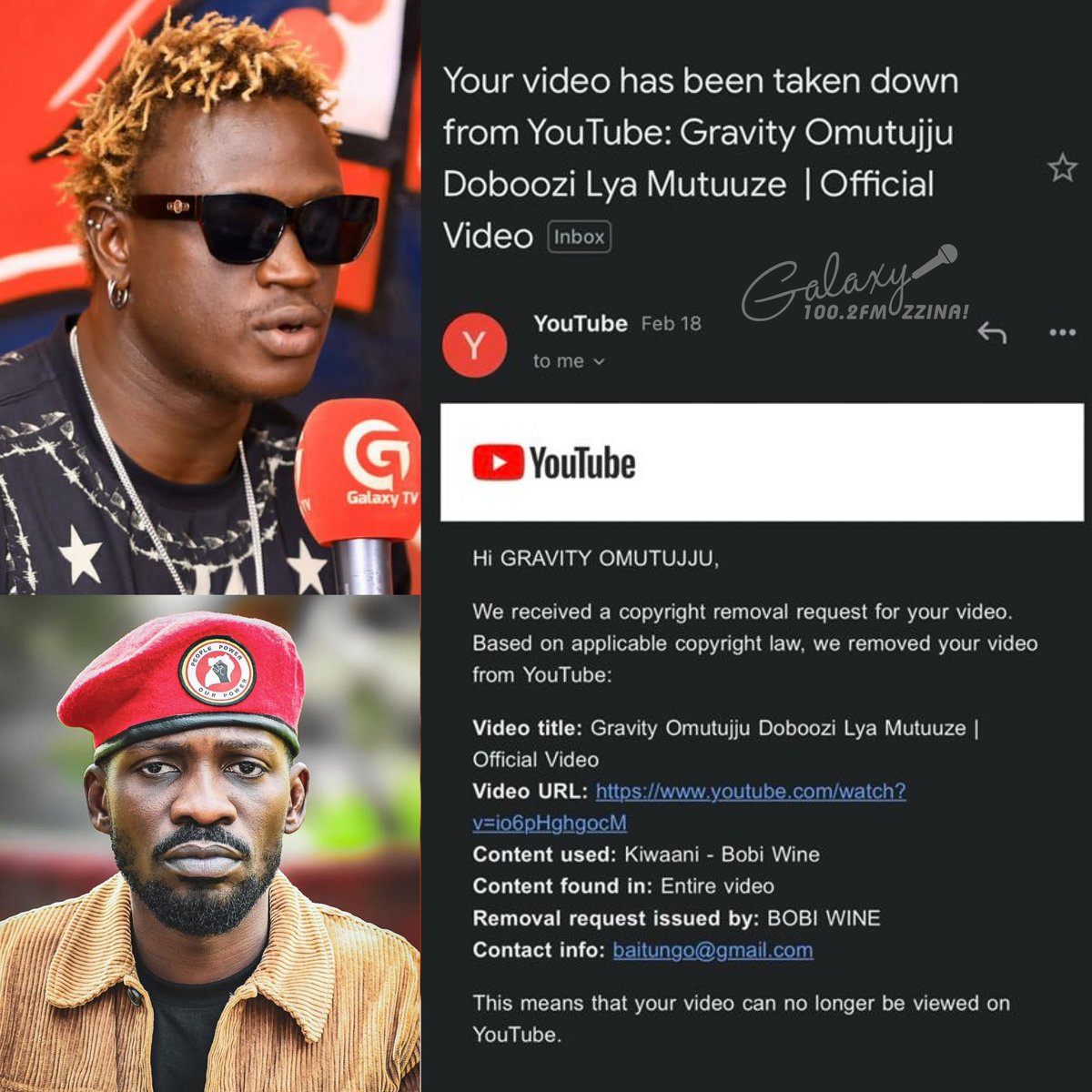 100.2 Galaxy FM Zzina! (@galaxyfmug) on Twitter photo Not a good morning for Star Rapper <a href="/gravity256/">GRAVITY OMUTUJJU</a> as his βDoboozi Lya Mutuuzeβ video is taken down by Youtube
#ZzinaLifeStyle Not a good morning for Star Rapper <a href="/gravity256/">GRAVITY OMUTUJJU</a> as his βDoboozi Lya Mutuuzeβ video is taken down by Youtube
#ZzinaLifeStyle