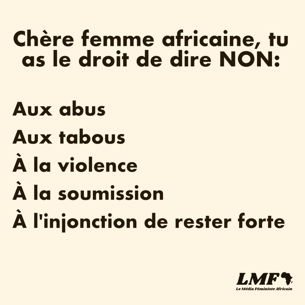 Chère femme africaine, tu as le droit de dire NON à toutes les choses qui t'oppriment.

#MotivationduLundi