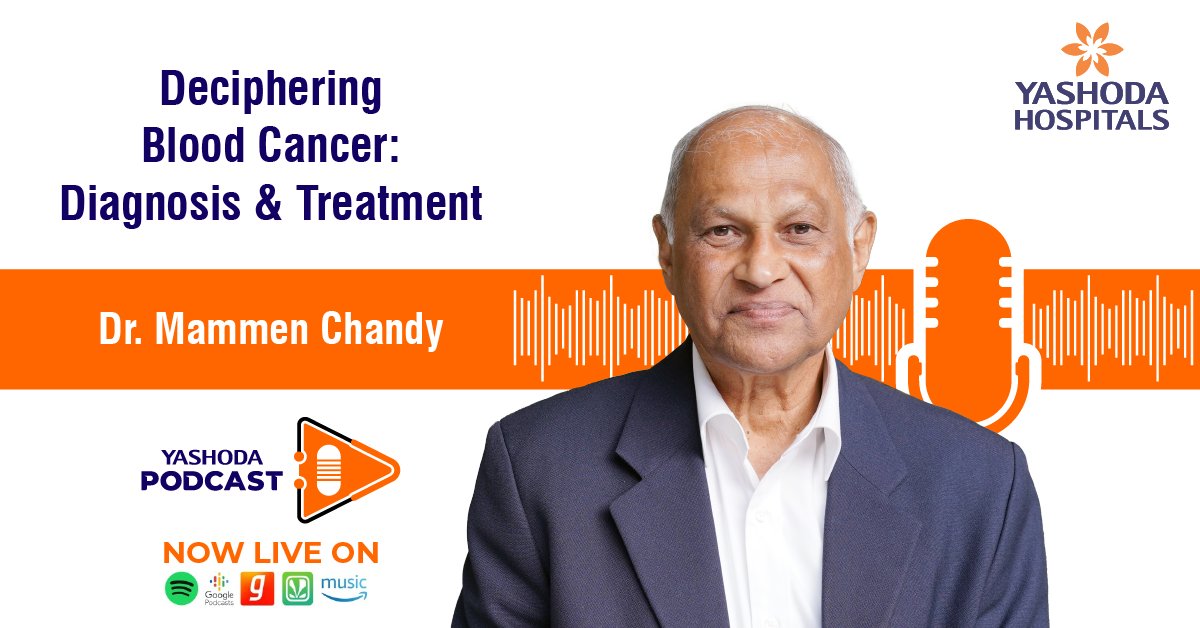Join our Yashoda Health Podcast episode with Dr. Mammen Chandey, the former of Tata Medical Center, Kolkata to know more about the diagnosis and treatment of blood cancer. Listen here: open.spotify.com/episode/3HXBuh… #BloodCancerAwareness #Cancercare #YashodaHospitals