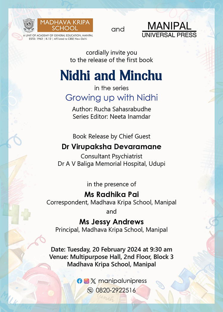 We are pleased to invite you to the book release of 'Growing up with Nidhi: Book 1 – Nidhi and Minchu'.😍🤩

#BookRelease2024 #newbookrelease #nidhiandminchu #growingup #childrenbooks #colouringbook #FunWithKids #childhoodmemories #publication #MAHEManipal #manipaluniversalpress