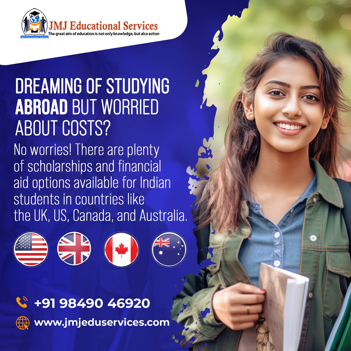 Dreaming of studying abroad but worried about costs? Don't fret! Explore abundant scholarships & financial aid options for Indian students in UK, US, Canada, Australia. Call us: 98490 46920 Visit us: jmjeduservices.com #studyabroad #scholarships #financialaid #international