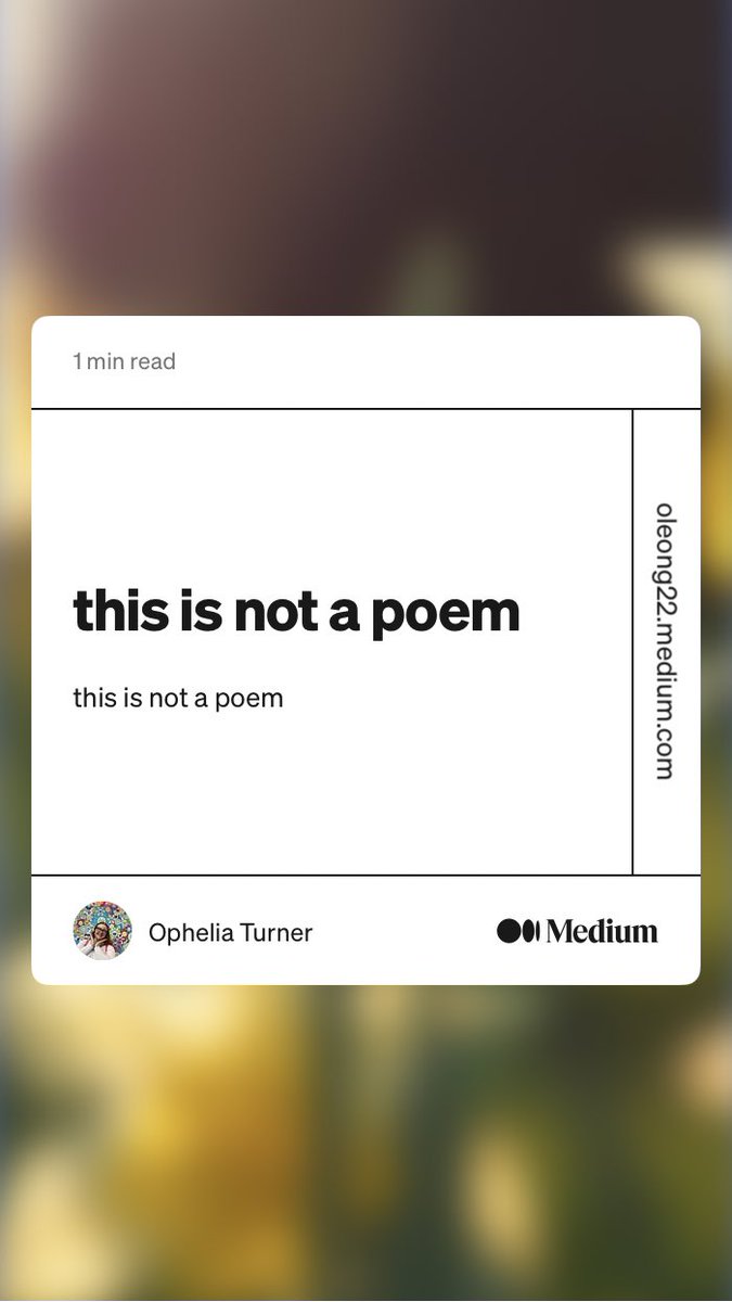 “this is not a poem” by Ophelia Turner
oleong22.medium.com/this-is-not-a-…