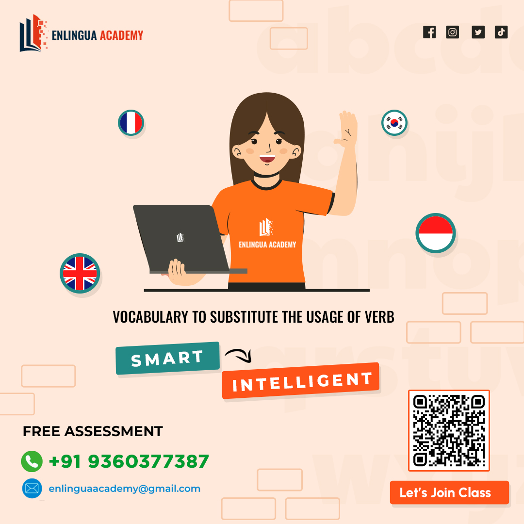 🌈 *Vocabulary to substitute the usage of verb*🌈
📘*Examples*📝
💖 Smart 👉🏻 Intelligent 💖
👇👇👇👇👇👇👇👇👇👇
FOR A FREE ASSESSMENT ~ 
Contact: Enlingua Academy
📞 +91 93603 77387
#englishspeakingcourse #englishspoken #englishschool #spokenenglishcourse #englishonlinecourse