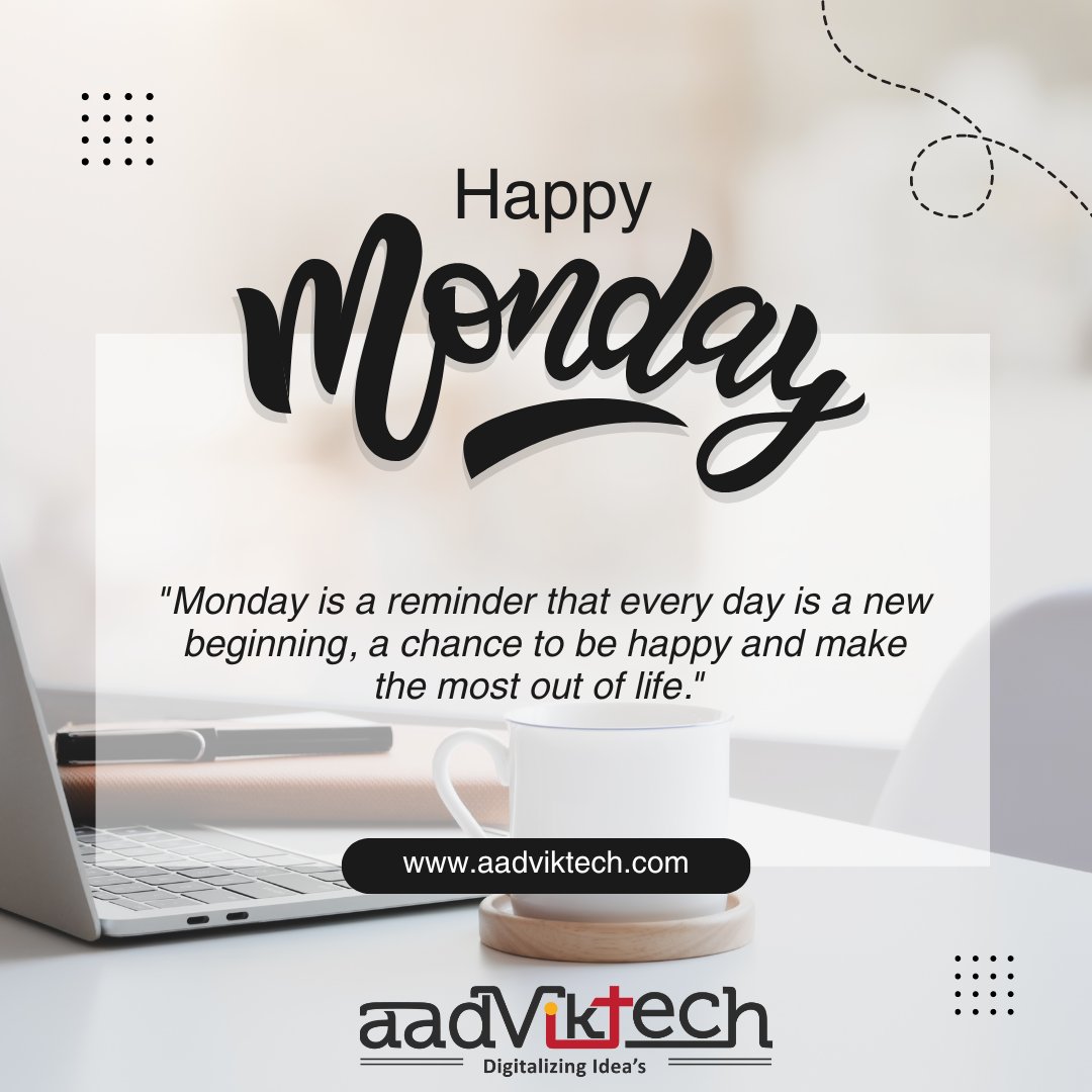 AadvikTech's tweet image. "Monday is a reminder that every day is a new beginning, a chance to be happy and make the most out of life."

#monday_motivation #monday #aadviktech #software_company