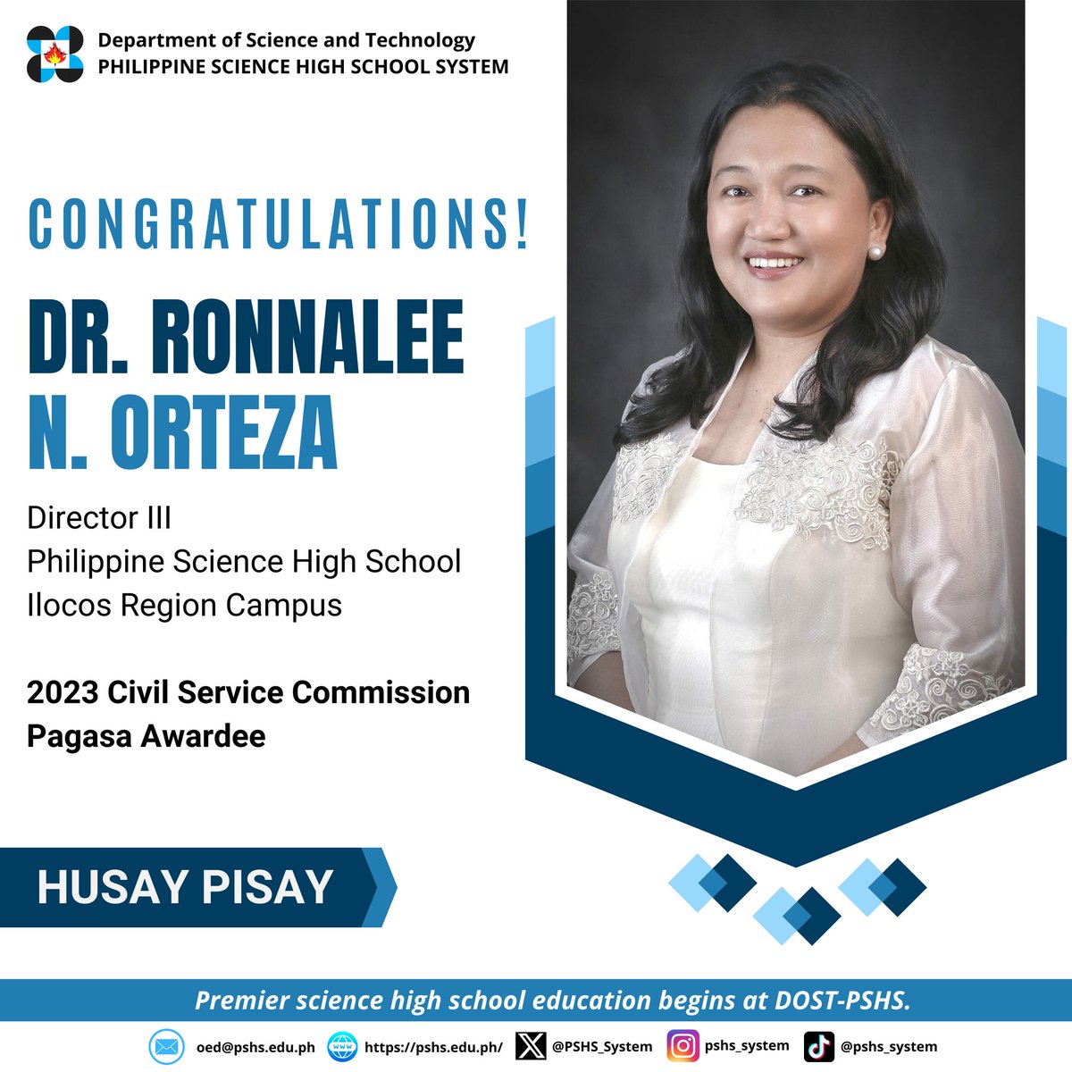 PSHS_System's tweet image. 𝗛𝘂𝘀𝗮𝘆 𝗣𝗶𝘀𝗮𝘆
𝗚𝗥𝗘𝗔𝗧 𝗪𝗢𝗥𝗞, 𝗗𝗜𝗥. 𝗢𝗥𝗧𝗘𝗭𝗔!
We commend 𝗗𝗶𝗿𝗲𝗰𝘁𝗼𝗿 𝗥𝗼𝗻𝗻𝗮𝗹𝗲𝗲 𝗡. 𝗢𝗿𝘁𝗲𝘇𝗮, 𝗣𝗵𝗗 of the PSHS-Ilocos Region Campus for being a recipient of the 2023 Civil Service Commission Pagasa Award. 
#HusayPisay #OneDOST4U