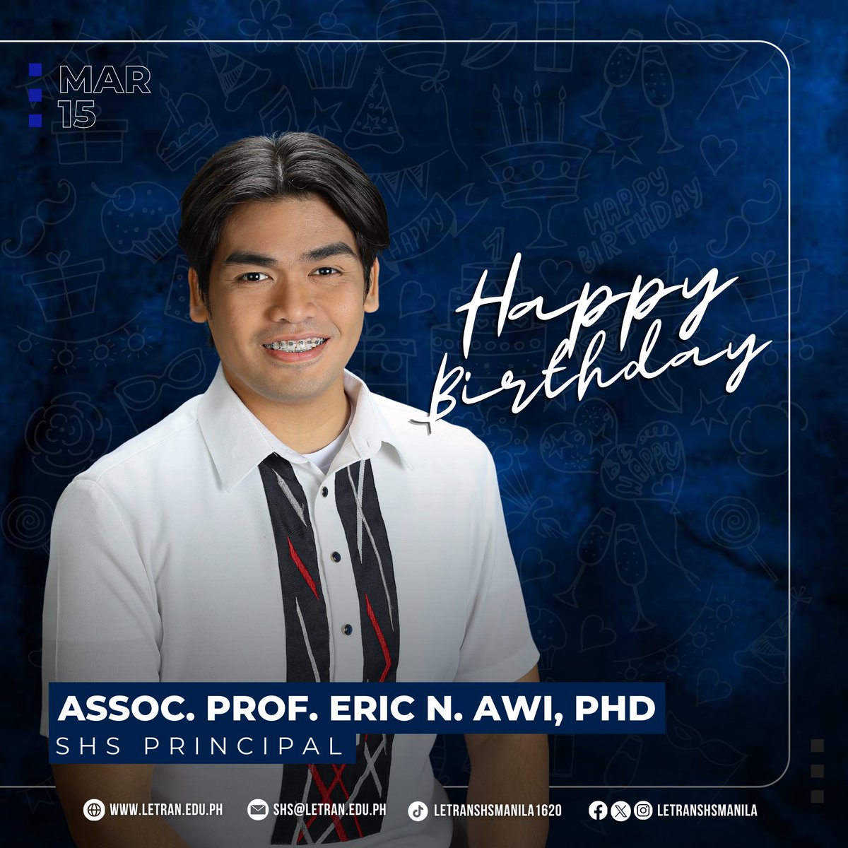 LetranSHSManila's tweet photo. Happy Birthday to our remarkable Principal, Assoc. Prof. Eric N. Awi, PhD! Your leadership inspires us, your guidance shapes us, and your dedication motivates us. May this special day be filled with joy, laughter, and well-deserved celebrations. 

Arriba SHS! 🔵🔴 https://t.co/ZvQlUqWklM