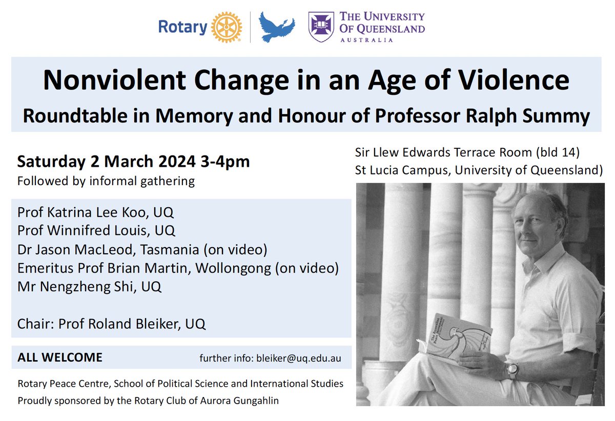 Roland Bleiker (@rbleiker) on Twitter photo Please join us for a roundtable on “Nonviolent Change in an Age of Violence” in honour/memory of our <a href="/POLSISEngage/">UQ POLSIS</a> colleague, the late Ralph Summy. With <a href="/KateLeeKoo/">Katrina Lee-Koo</a>, <a href="/WLouisUQ/">Winnifred Louis</a>, Jason MacLeod, Brian Martin and Nengzheng Shi. All welcome. Sat 2 March 3-4pm <a href="/UQ_News/">UQ News</a>. Please join us for a roundtable on “Nonviolent Change in an Age of Violence” in honour/memory of our <a href="/POLSISEngage/">UQ POLSIS</a> colleague, the late Ralph Summy. With <a href="/KateLeeKoo/">Katrina Lee-Koo</a>, <a href="/WLouisUQ/">Winnifred Louis</a>, Jason MacLeod, Brian Martin and Nengzheng Shi. All welcome. Sat 2 March 3-4pm <a href="/UQ_News/">UQ News</a>.