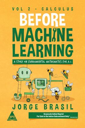 Before Machine Learning Volume 2 - Calculus for A.I by Jorge Brasil (Author) @shroffpub (Publisher) Buy from computer bookshop using this link: tinyurl.com/y9h374np #dataanalytics #machinelearning #artificialintelligence #ailearning
#linearalgebra #mathematics #mathsforML