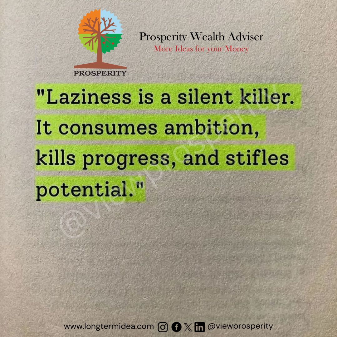 Thought for the Day !
#morning #goodmorning #morningvibe #positivevibes #instagram #twitter #meta #financialadviser #nse #bse #sensex #index #world #india #trending #viewprosperity #lazy #silentkiller #killer #consume #ambition #progress #potential #stifles #laziness