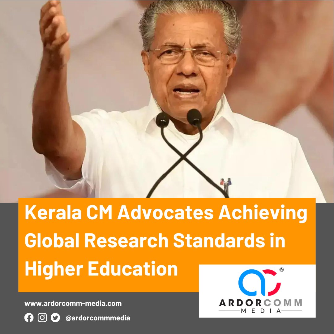 Kerala CM Advocates Achieving Global Research Standards in Higher Education
-By ArdorComm News Network

ardorcomm-media.com/kerala-cm-advo…

 #ArdorCommMediaNews #KeralaCM #HigherEducation #GlobalStandards #ResearchExcellence #EducationReform #KeralaEducation #ResearchStandards
