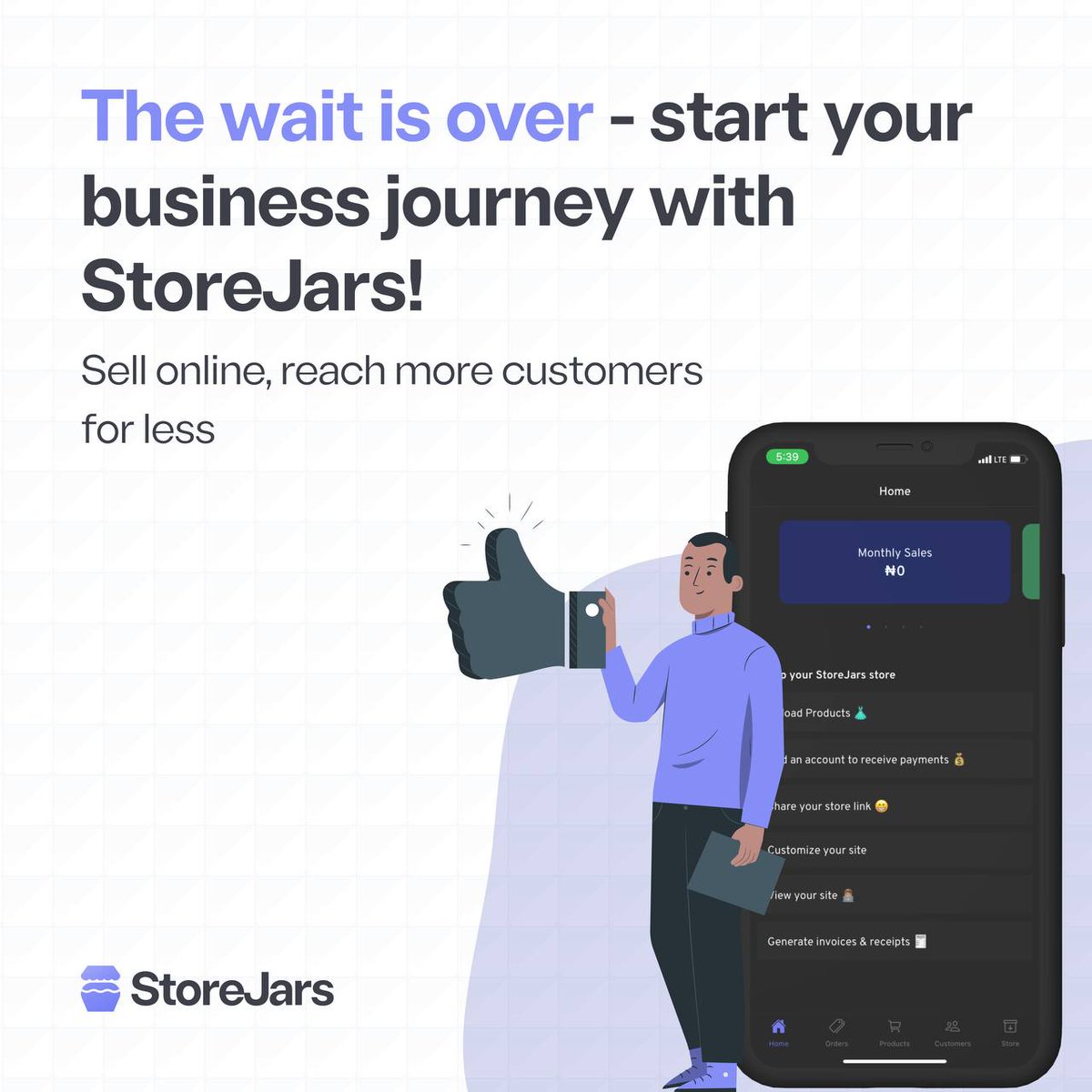 Start your business journey with StoreJars! Sell online, reach more customers for less.

Download and Install the App
Available on Android Playstore and iOS AppStore 

#storejars #sellingproducts #onlinebusiness #smallbusiness