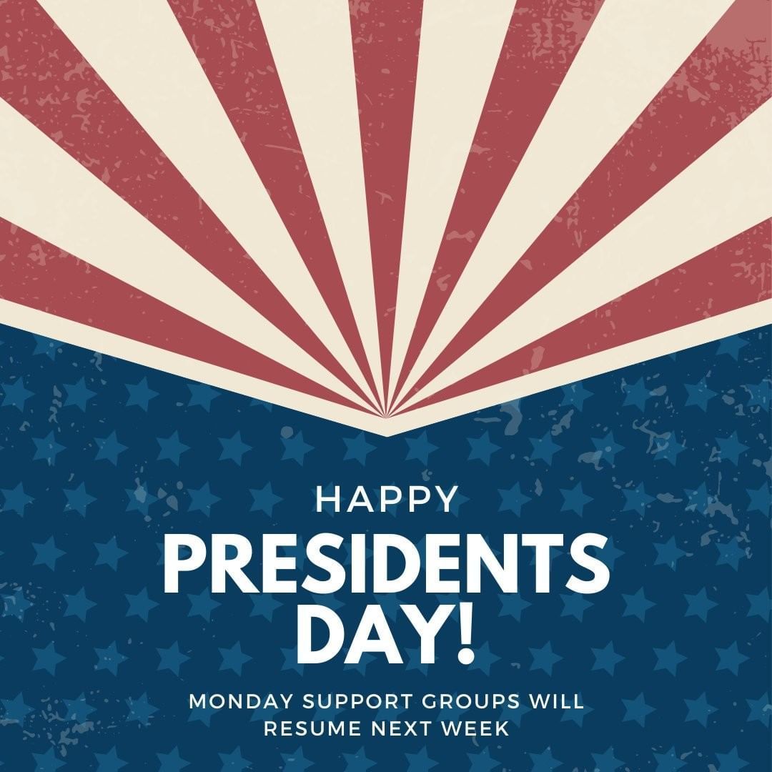 Happy President's Day! The NAMI offices will be closed today, and usual Monday support groups wll resume next week. If you are having a Mental Health crisis and need help, you can call the CrisisCare Line 24/7 at 419-904-CARE (2273).