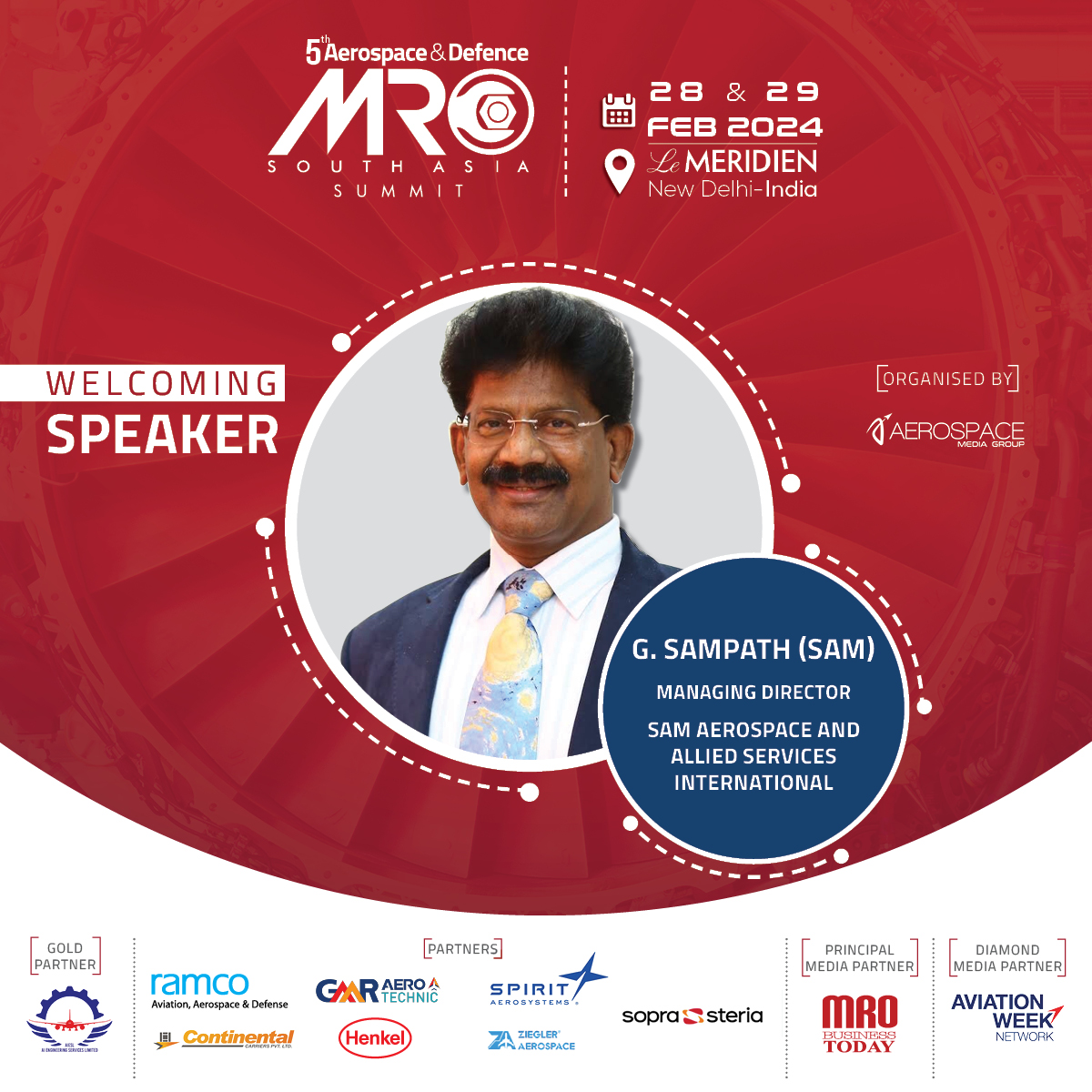 MROSouthAsia's tweet image. Sam Aerospace and Allied Services, Managing Director, G Sampath, will be joining the Aerospace Media Group as our distinguished speaker at the 5th MRO South Asia Summit 2024 at the Le Meridien, New Delhi on 28 &amp;amp; 29 February 2024.

📷Register:
mrosouthasia.com/register/deleg…

#MROSAS2024