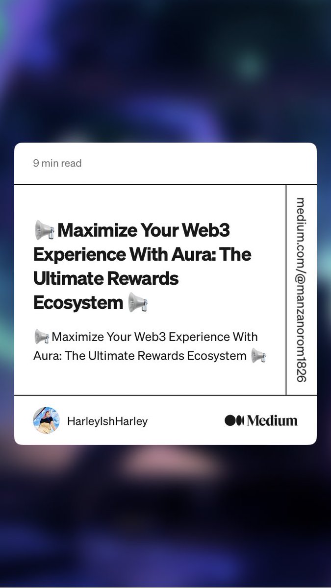 “📢 Maximize Your Web3 Experience With Aura: The Ultimate Rewards Ecosystem 📢” 

by HarleyIshHarley
medium.com/@manzanorom182… ⁦<a href="/AuraExchange/">Aura Hub</a>⁩ ⁦<a href="/kokid951/">NFT kid “Keith Berry”</a>⁩