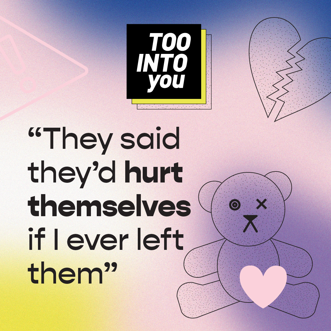When your partner threatens to hurt you, or themselves in any way, that’s a sign of abuse. 

Learn more about unhealthy relationships and find support at toointoyou.ie

#TooIntoYou
