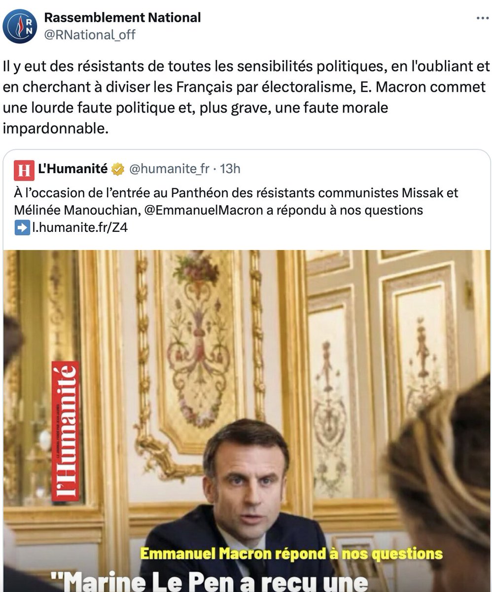 OuzouliasP's tweet photo. Le RN et Reconquête n’ont rien à faire à la cérémonie de panthéonisation de Missak Manouchian.
Ils sont les héritiers de Vichy et d’une vision ethnique de la nation. Nous sommes les héritiers de Manouchian et d’une vision politique de la nation.
Cet antagonisme historique et politique était vrai hier et perdure encore aujourd’hui.
Sinon, comment expliquer que depuis l’annonce officielle de la panthéonisation (18 juin), Marine Le Pen n’a pas prononcé un mot à ce sujet (y compris le jour même, comme en témoigne cette capture d'écran), que le RN a dénoncé l'électoralisme d'Emmanuel Macron, tandis que Zemmour lui a fustigé « une manipulation » qui laisse penser que « seuls les étrangers se sont battus pour la France, c’est faux ».
Chères et chers journalistes, plutôt que de nous demander pourquoi nous ne voulons pas d’eux mercredi prochain, demandez-leur pourquoi ils n’ont rien à dire ou pourquoi ils s’insurgent de la panthéonisation de Missak Manouchian.
Vous comprendrez alors ce qui sépare les républicains de ceux qui ne le sont pas.