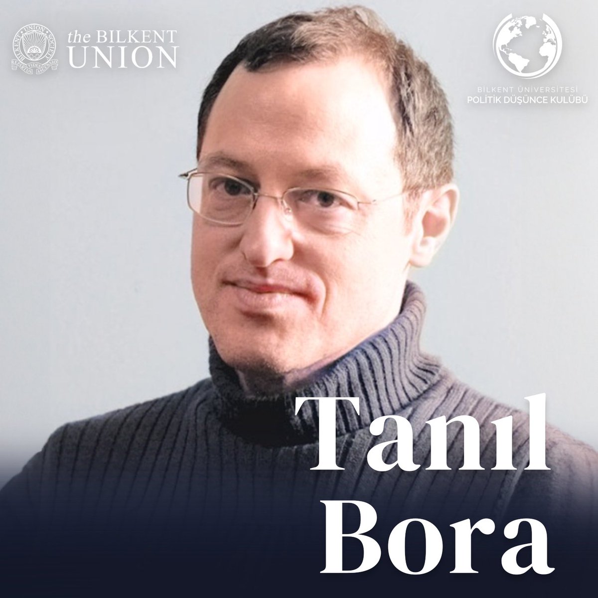 Tanıl Bora’nın katılımlarıyla Bilkent Politik Düşünce Kulübü ile ortak düzenlediğimiz “Dün Dündür Bugün Bugündür: Demirel ve Türkiye’de Merkez Sağ” adlı etkinliğimize hepiniz davetlisiniz.

Bu etkinlik 28 Şubat Çarşamba saat 18.00’da, Mithat Çoruh Amfi’de gerçekleştirilecektir.