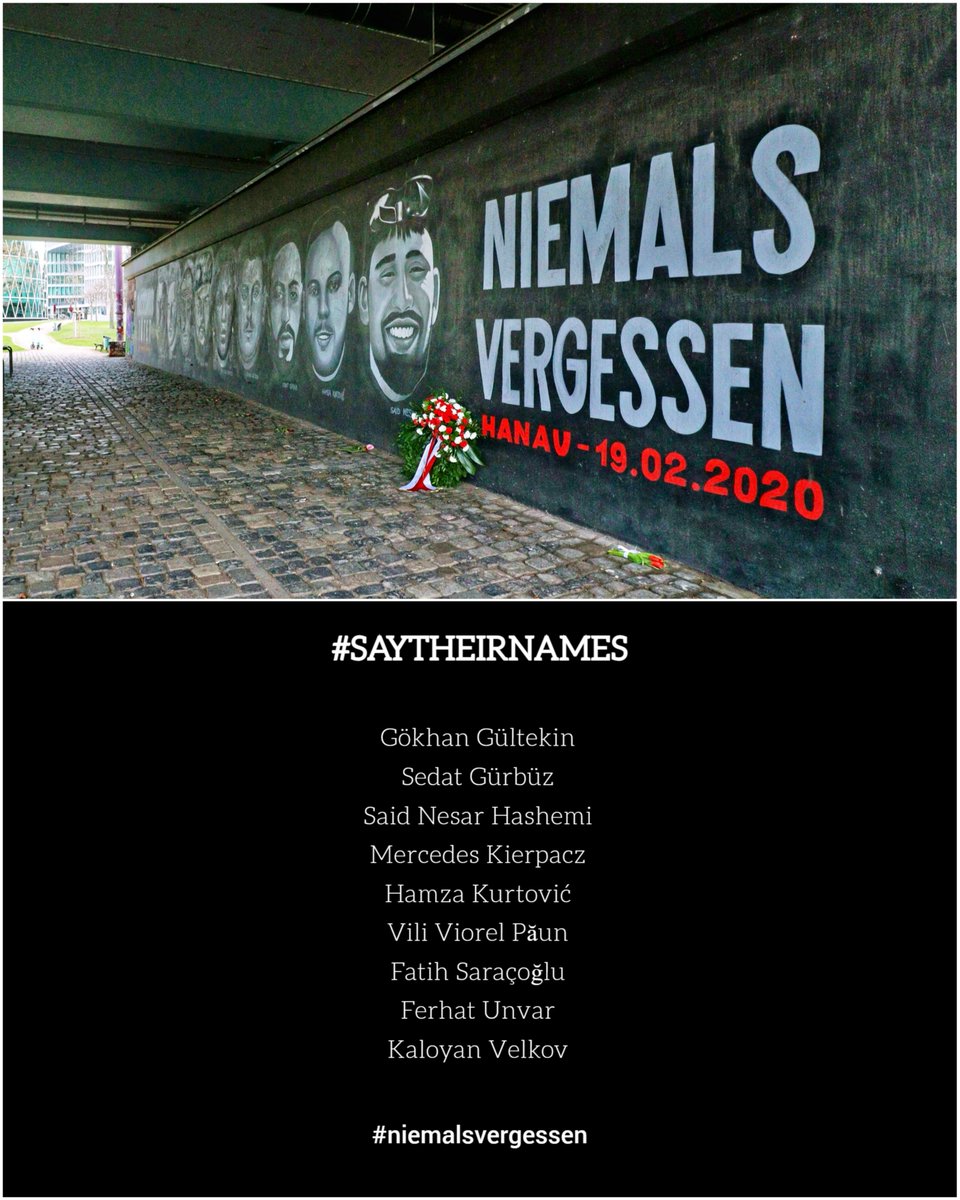 Wir hören nicht auf, uns zu erinnern. #niemalsvergessen #saytheirnames 

@19FebruarHanau